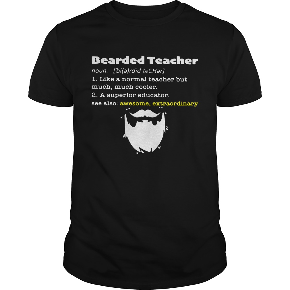 Bearded teacher like a normalteacher but much much cooler shirt