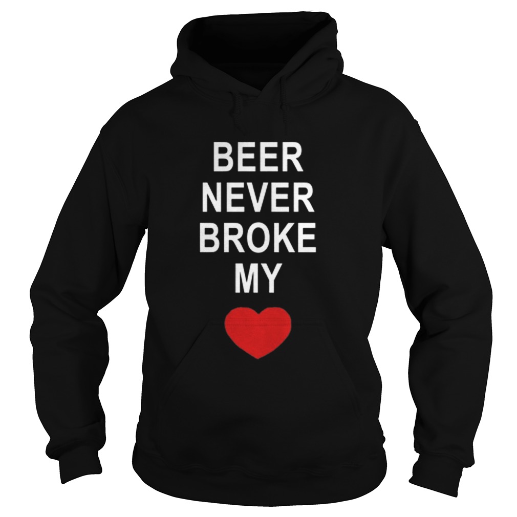 Beer never broke my heart Hoodie