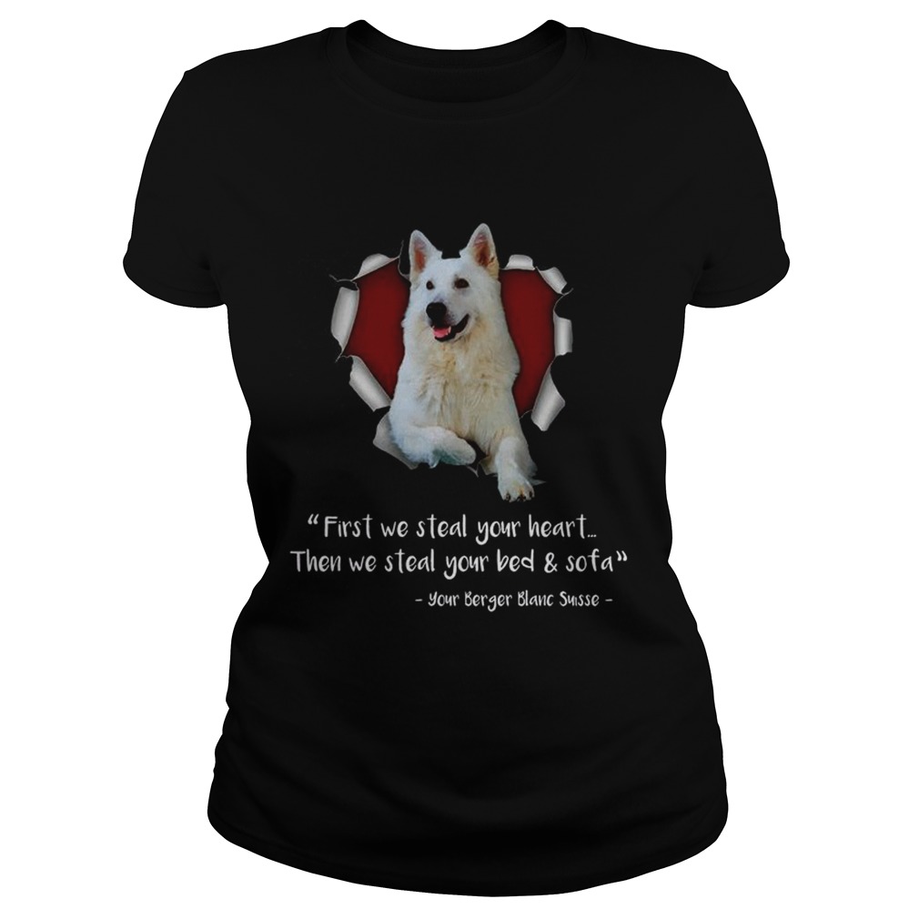 Berger Blanc Suisse First We Steal Your Heart Then We Steal Your Bed And Sofa Sweat Shirt Classic Ladies