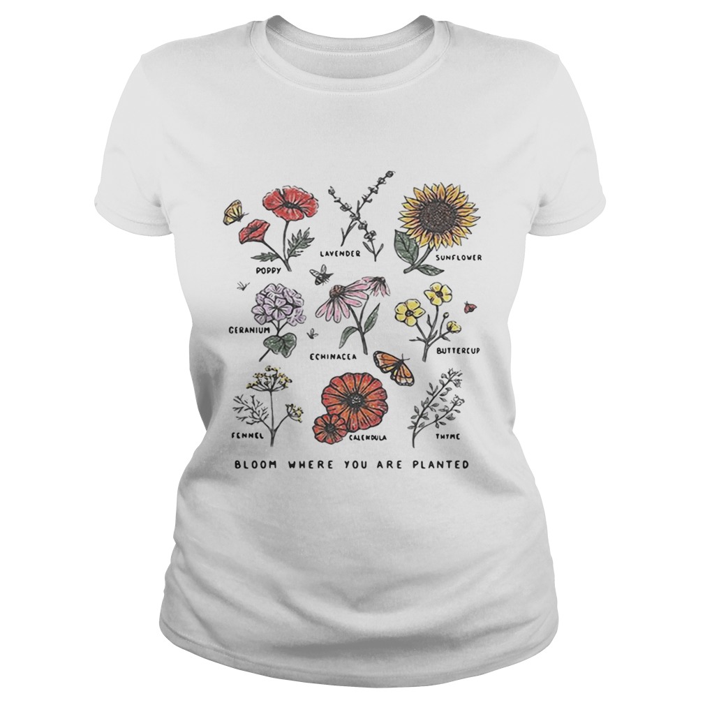 Bloom where youre planted botanical flower Classic Ladies