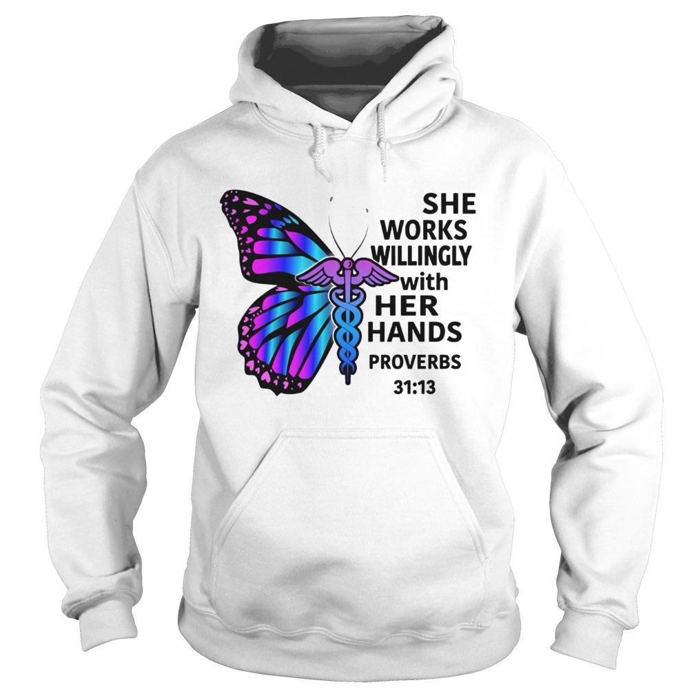 Butterfly nurse She works willingly with her hands proverbs 3113 Hoodie