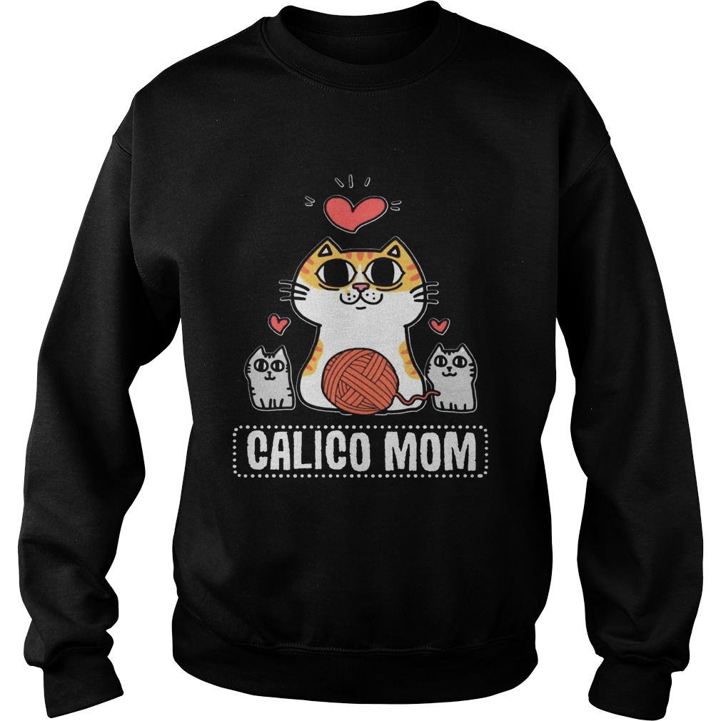 Calico Cat Calico Mom T Shirt Sweatshirt