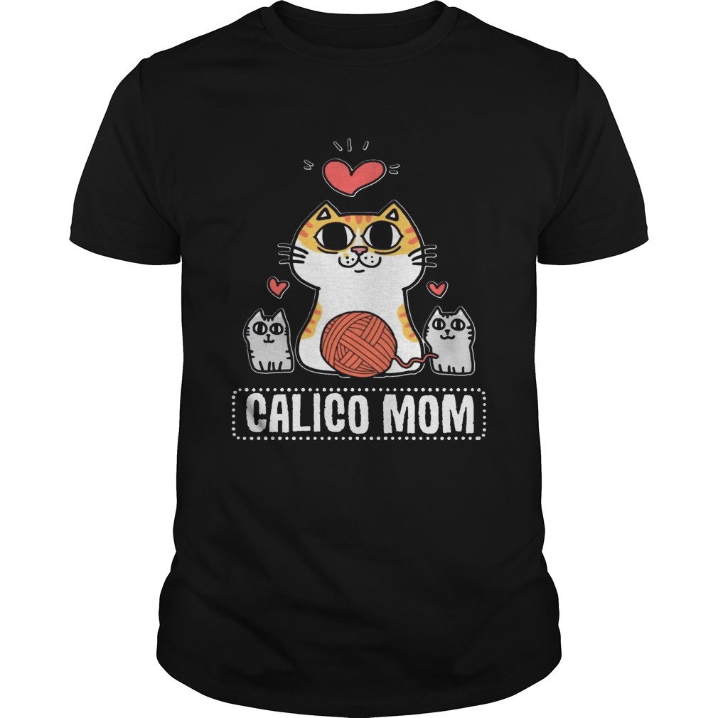 Calico Cat Calico Mom T Shirt Unisex