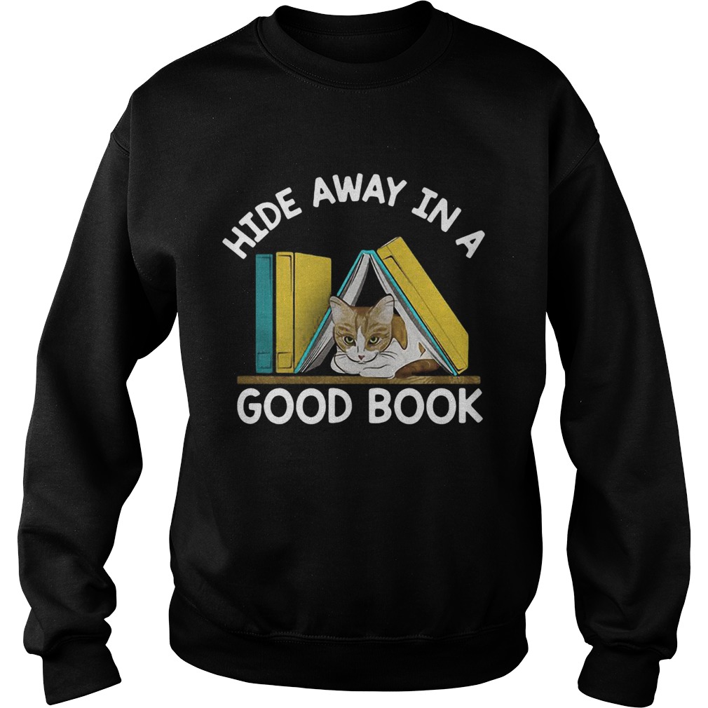 Cat hide away in a good book Sweatshirt