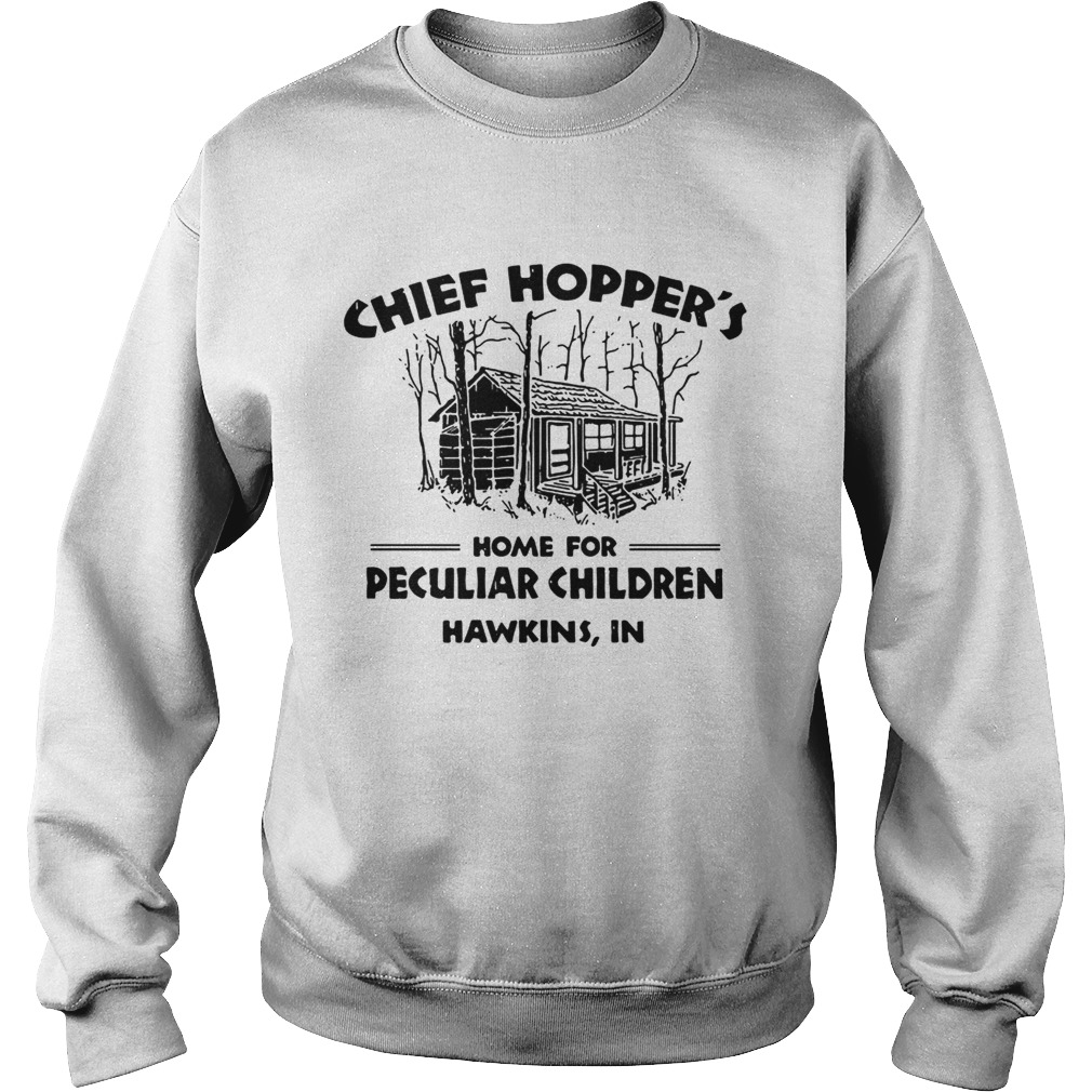 Chief Hoppers home for peculiar children Hawkins IN Sweatshirt