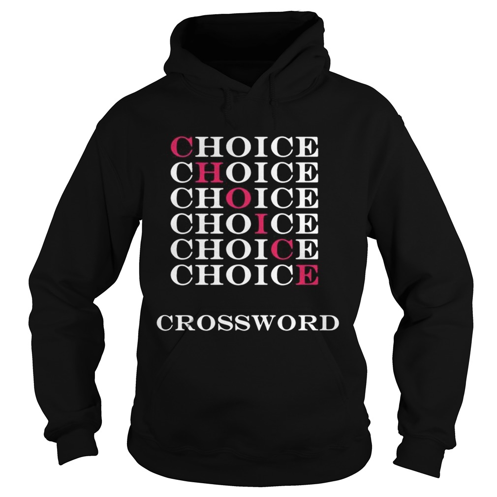 Choice Choice Choice Choice Crossword Hoodie