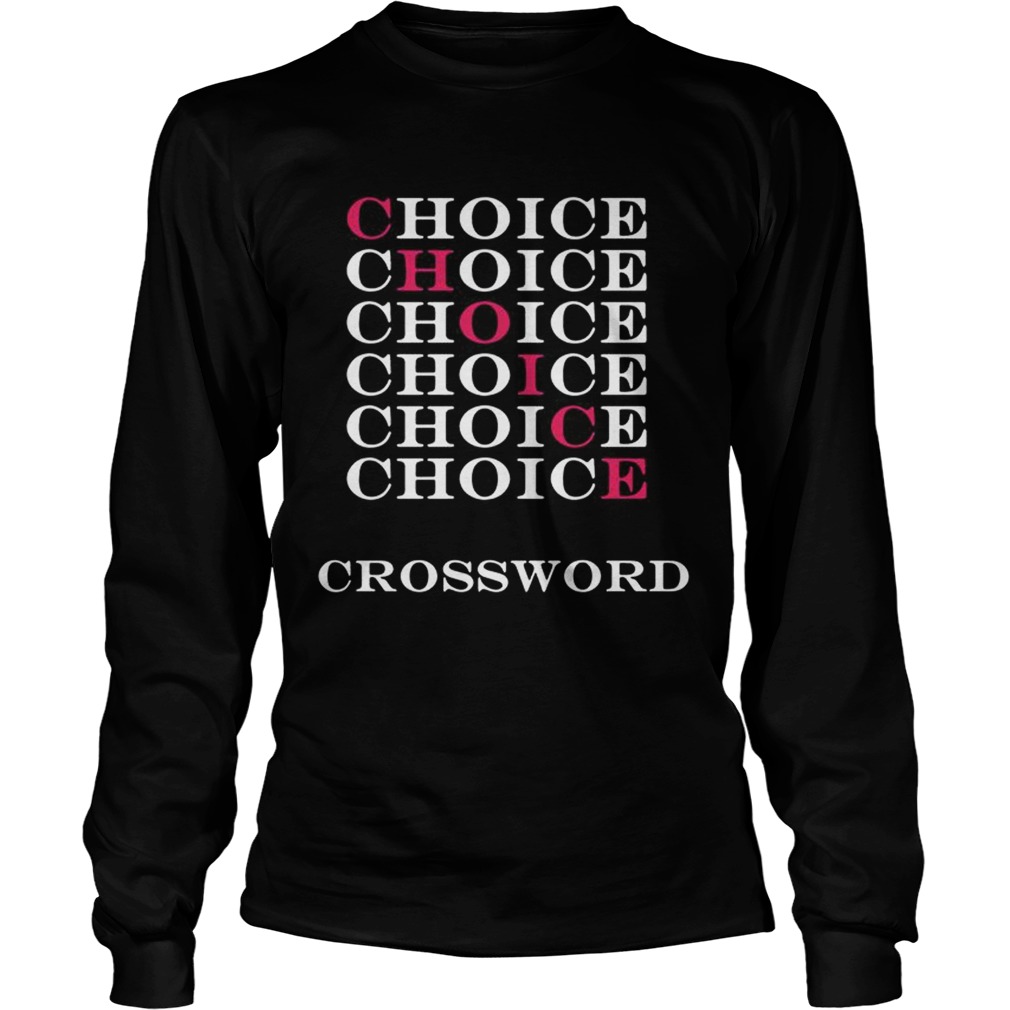 Choice Choice Choice Choice Crossword LongSleeve