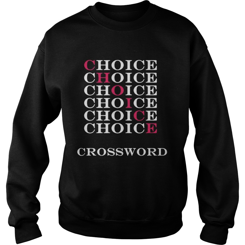 Choice Choice Choice Choice Crossword Sweatshirt