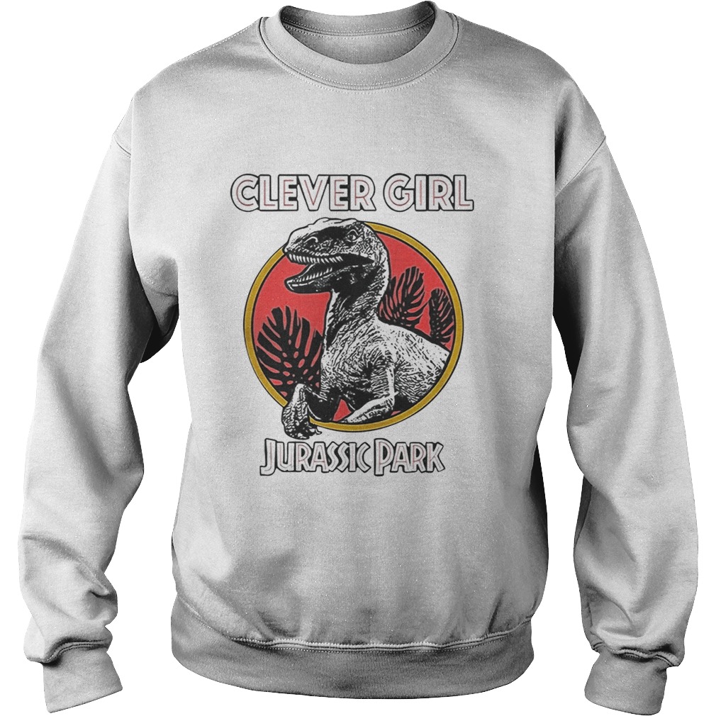 Clever girl Jurassic Park t Sweatshirt