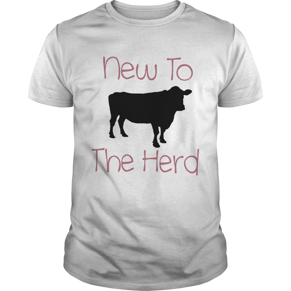 Cow new to the herd shirt