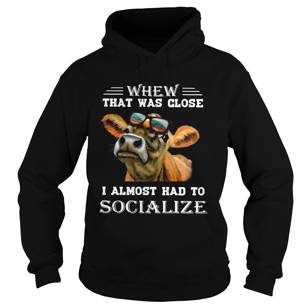 Cow whew that was close I almost had to socialize Hoodie