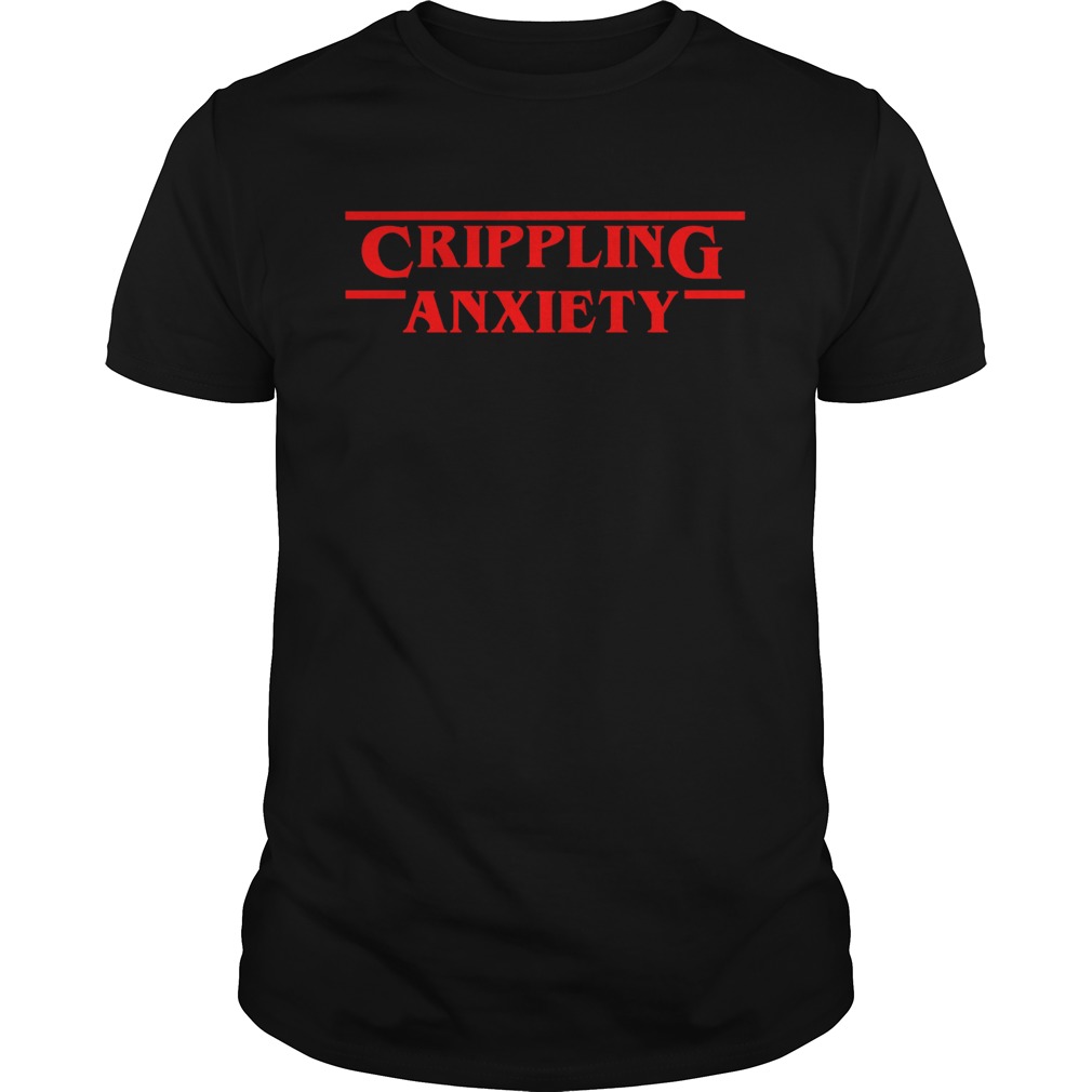 Crippling Anxiety Stranger Things shirt