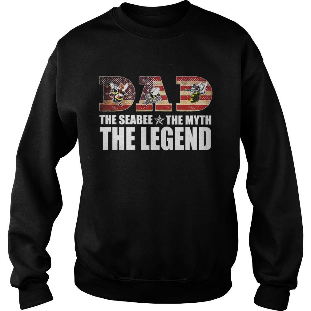 Dad The Seabee The Myth The Legend TShirt Sweatshirt