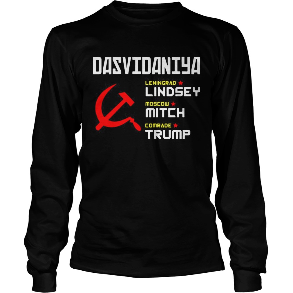 Dasvidaniya Leningrad Lindsey Moscow Mitch Comrade Trump Shirt LongSleeve