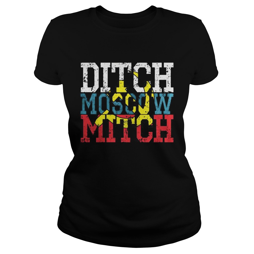 Ditch Moscow Mitch Russian Anti Trump Vote 2020 Shirt Classic Ladies