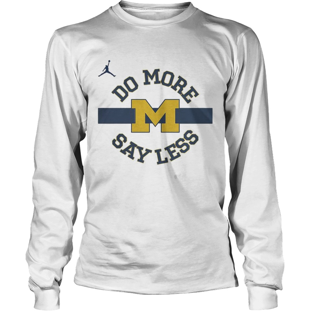 Do More Say Less Michigan Shirt LongSleeve