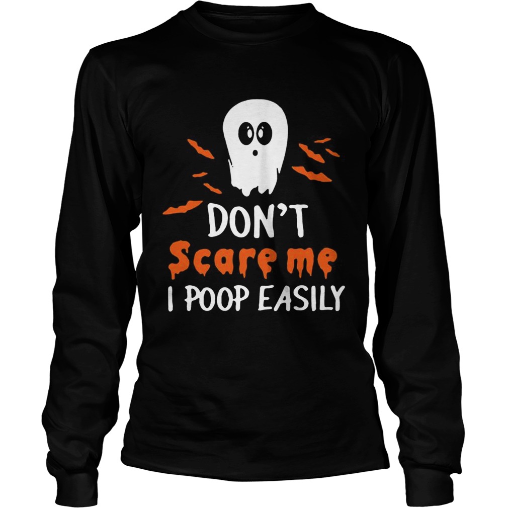 Dont scare me i poop easily LongSleeve