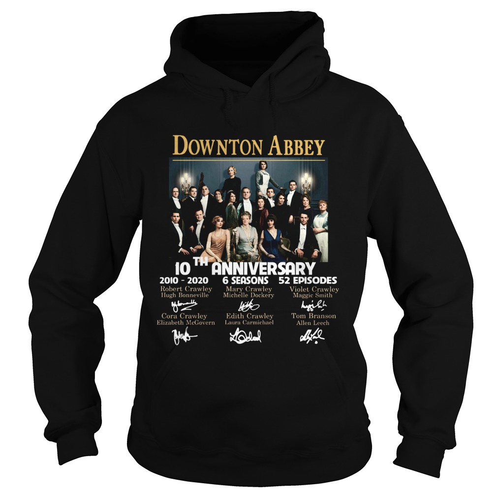 Downton Abbey 10th Anniversary 2010 2020 6seasons 52 episodes signatures Hoodie