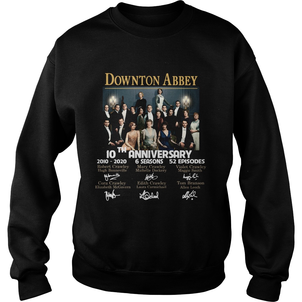 Downton Abbey 10th Anniversary 2010 2020 6seasons 52 episodes signatures Sweatshirt