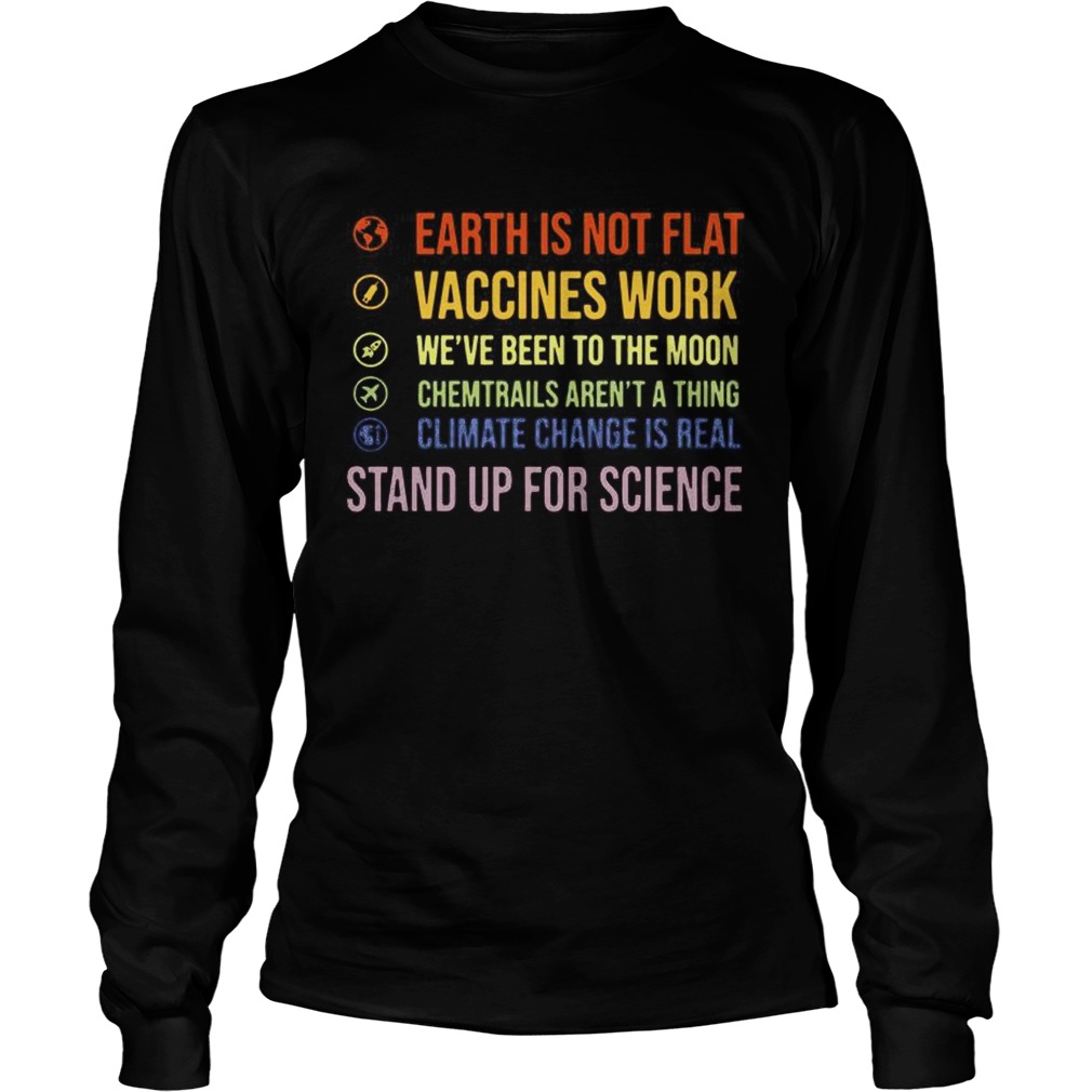 Earth Is Not Flat Stand Up For Science Shirt LongSleeve