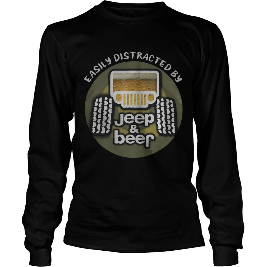 Easily distracted by Jeep and Beer LongSleeve