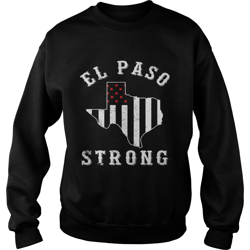 El Paso Strong Shirt Support El Paso Shirt Sweatshirt