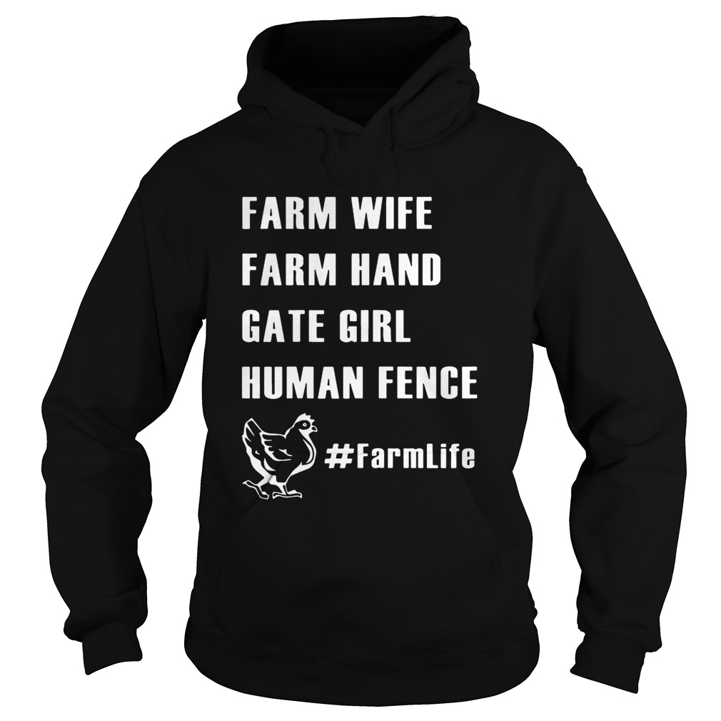 Farm Wife Farm Hand Gate Girl Human Fence Farmlife Hoodie