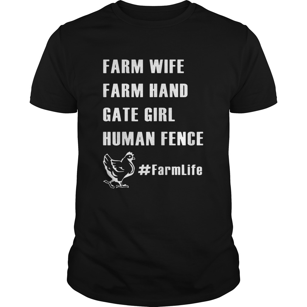 Farm Wife Farm Hand Gate Girl Human Fence Farmlife shirt