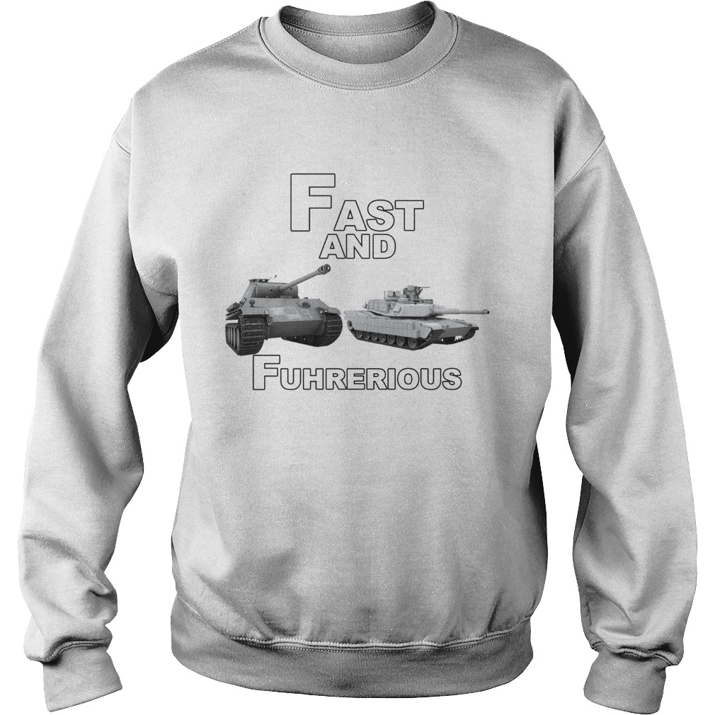 Fast and Fuhrerious Sweatshirt