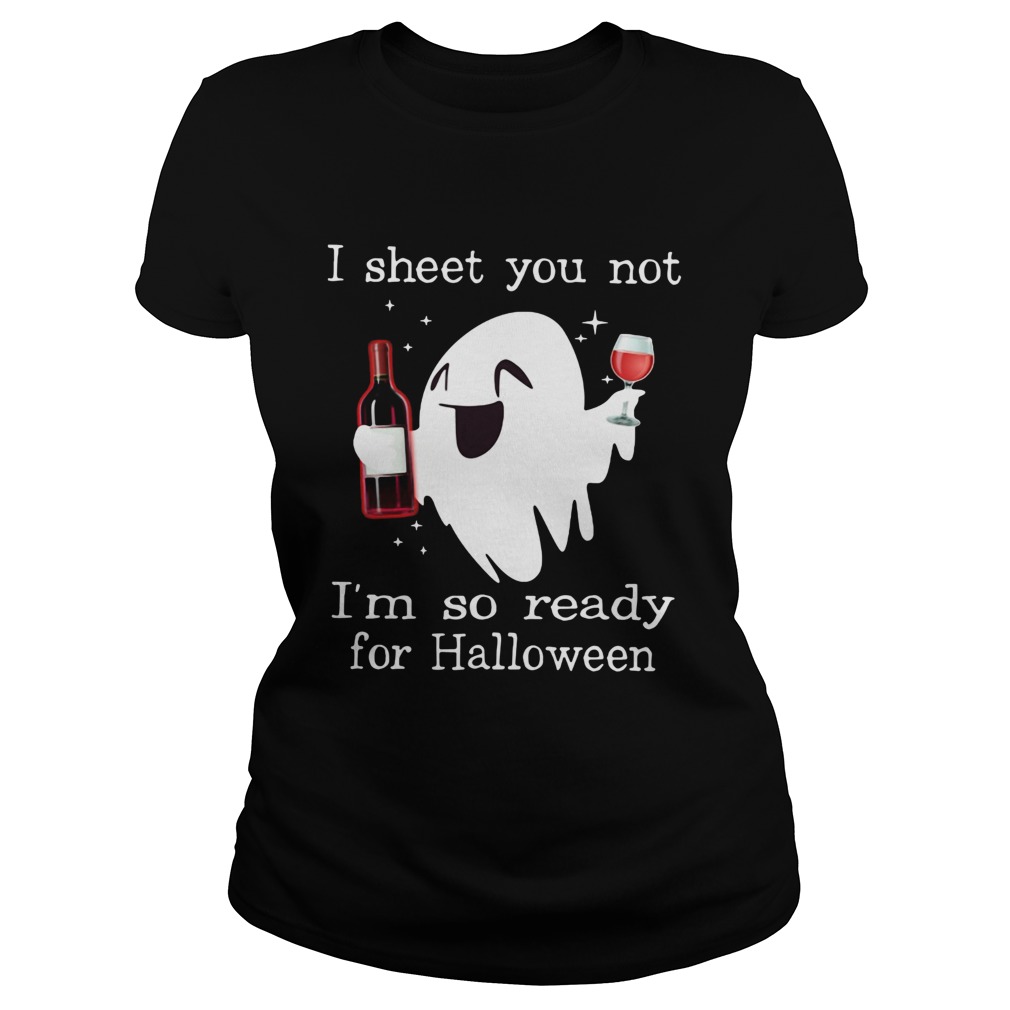 Ghost drink wine I sheet you not Im so ready for Halloween Classic Ladies