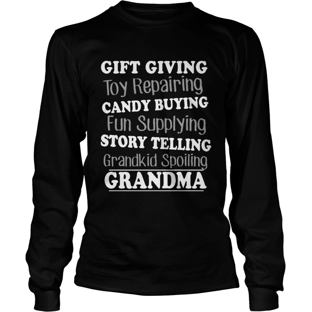 Gift Giving Toy Reparing Candy Buying Grandkid Spoiling Grandma T LongSleeve