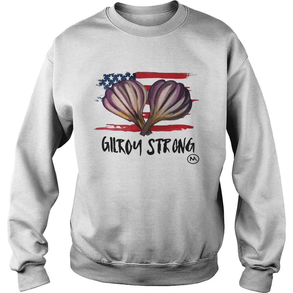 Gilroy Strong Shirt Sweatshirt