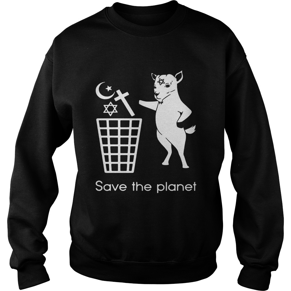 Goat Satan save the planet Sweatshirt