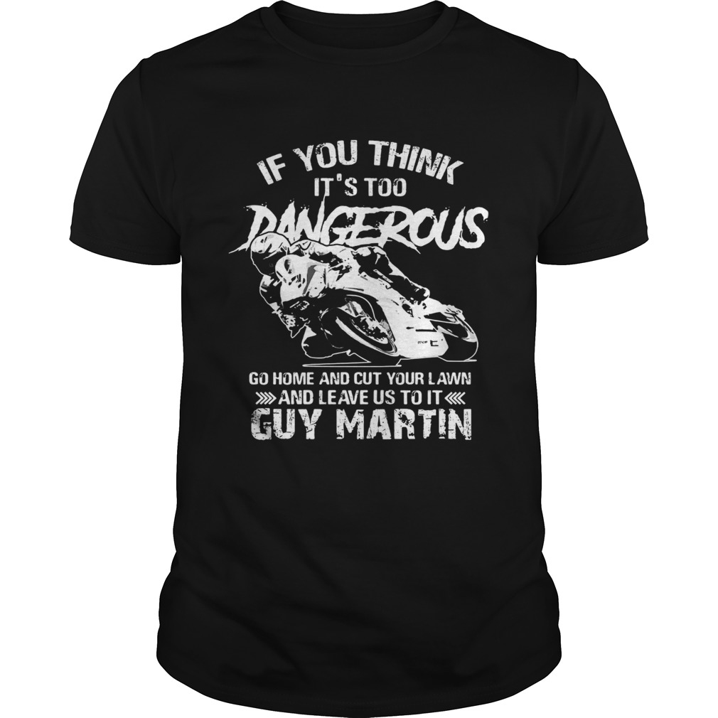 Guy Martin If you think its too dangerous go home and cut your shirt