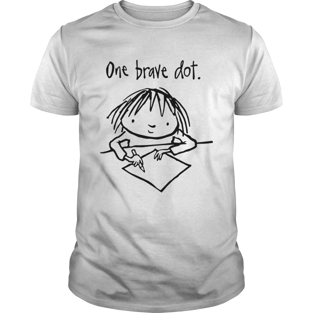 One brave Dot shirt