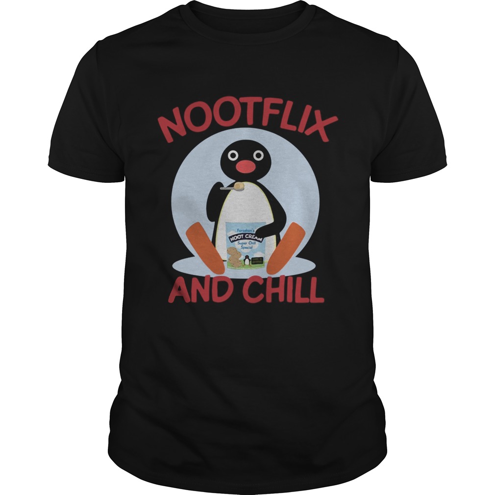 Pingu Nootflix and Chill shirt
