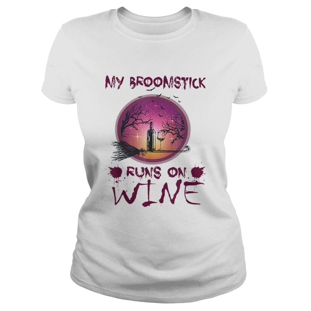 Halloween My Broomstick Runs On Wine Classic Ladies