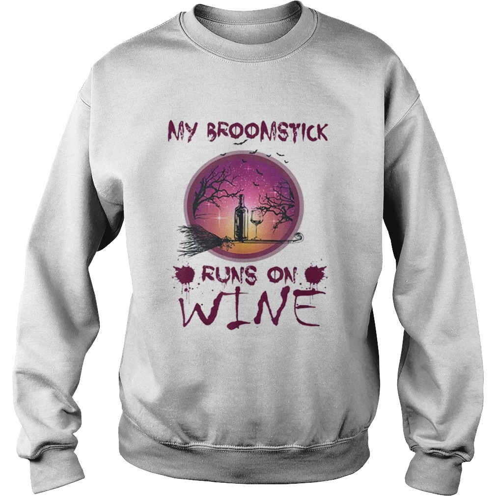 Halloween My Broomstick Runs On Wine Sweatshirt