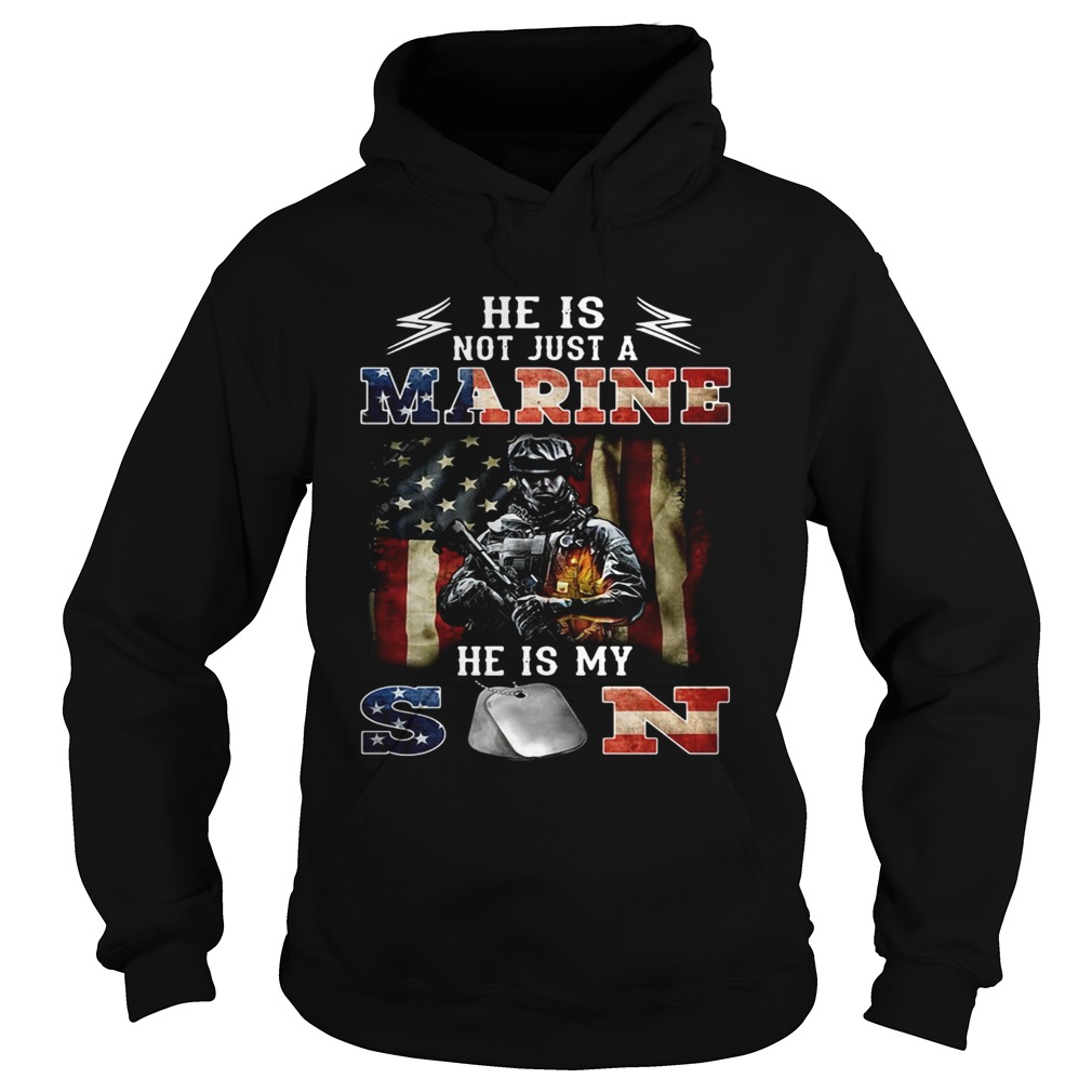 He is notjust a Marine hes my son 4th of July independence day Hoodie