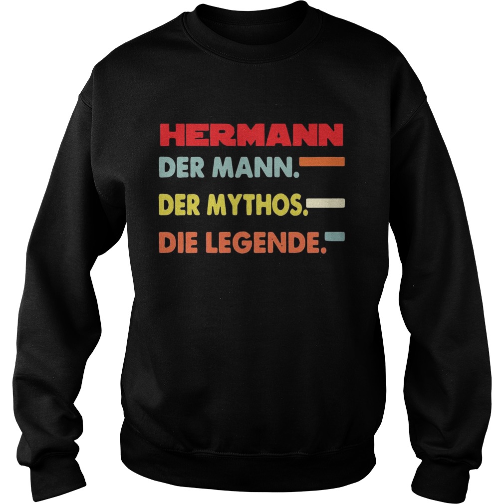 Hermann Der Mann Der Mythos Die Legende Sweatshirt