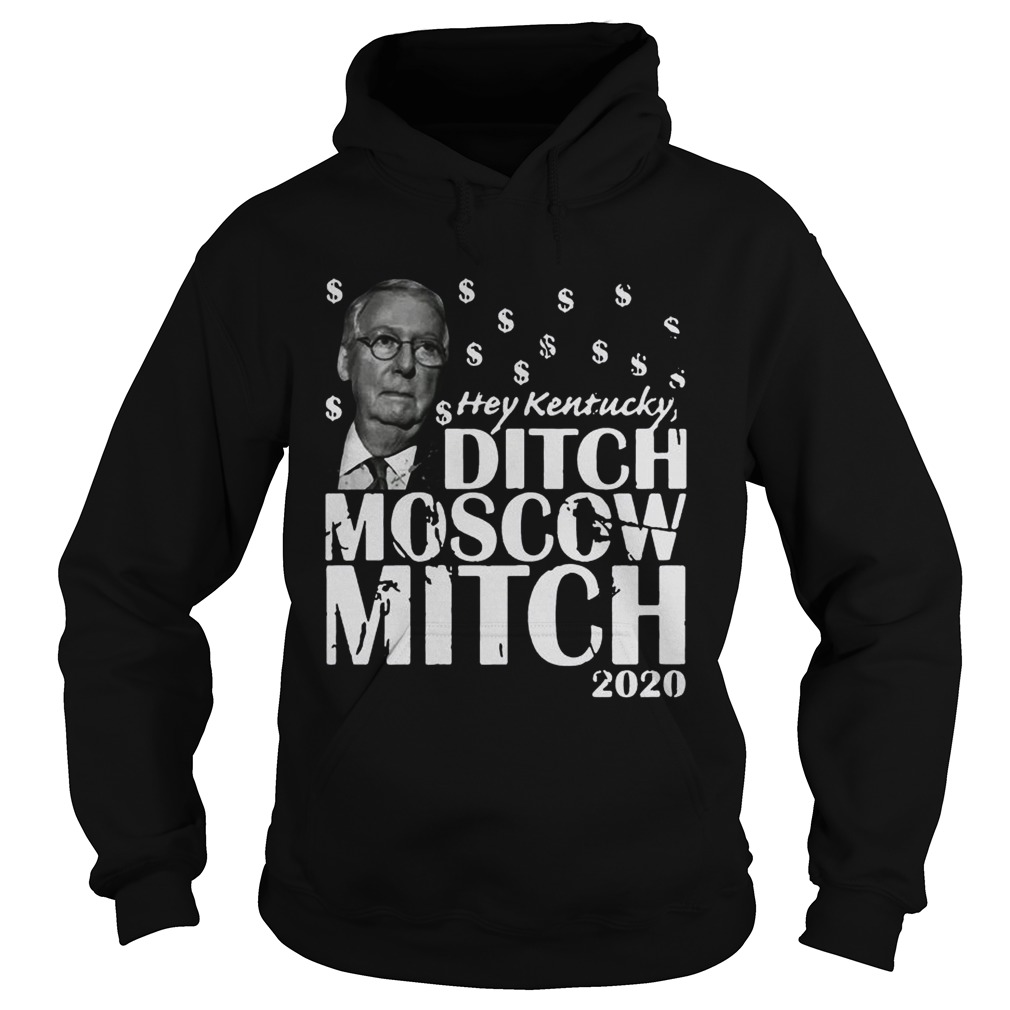 Hey Kentucky Ditch Moscow Mitch 2020 Hoodie