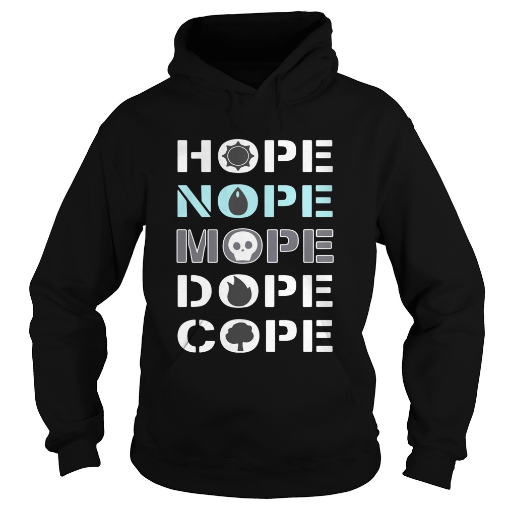 Hope nope mope dope cope Hoodie