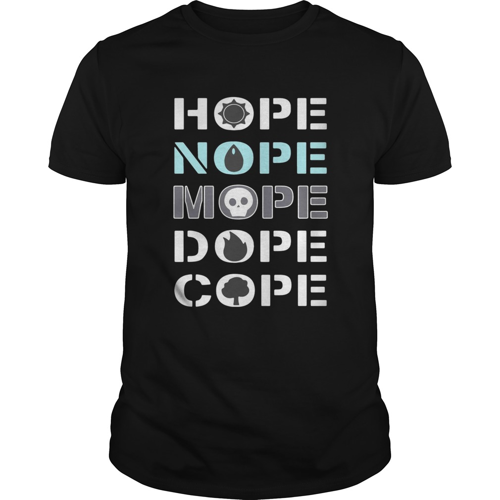 Hope nope mope dope cope shirt