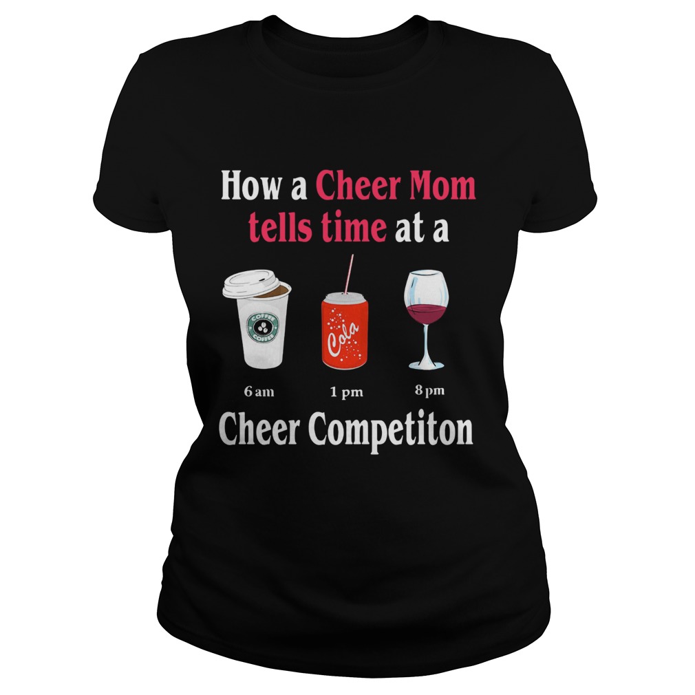 How a Cheer Mom tells time at a Coffee Coca Wine Cheer competition Classic Ladies