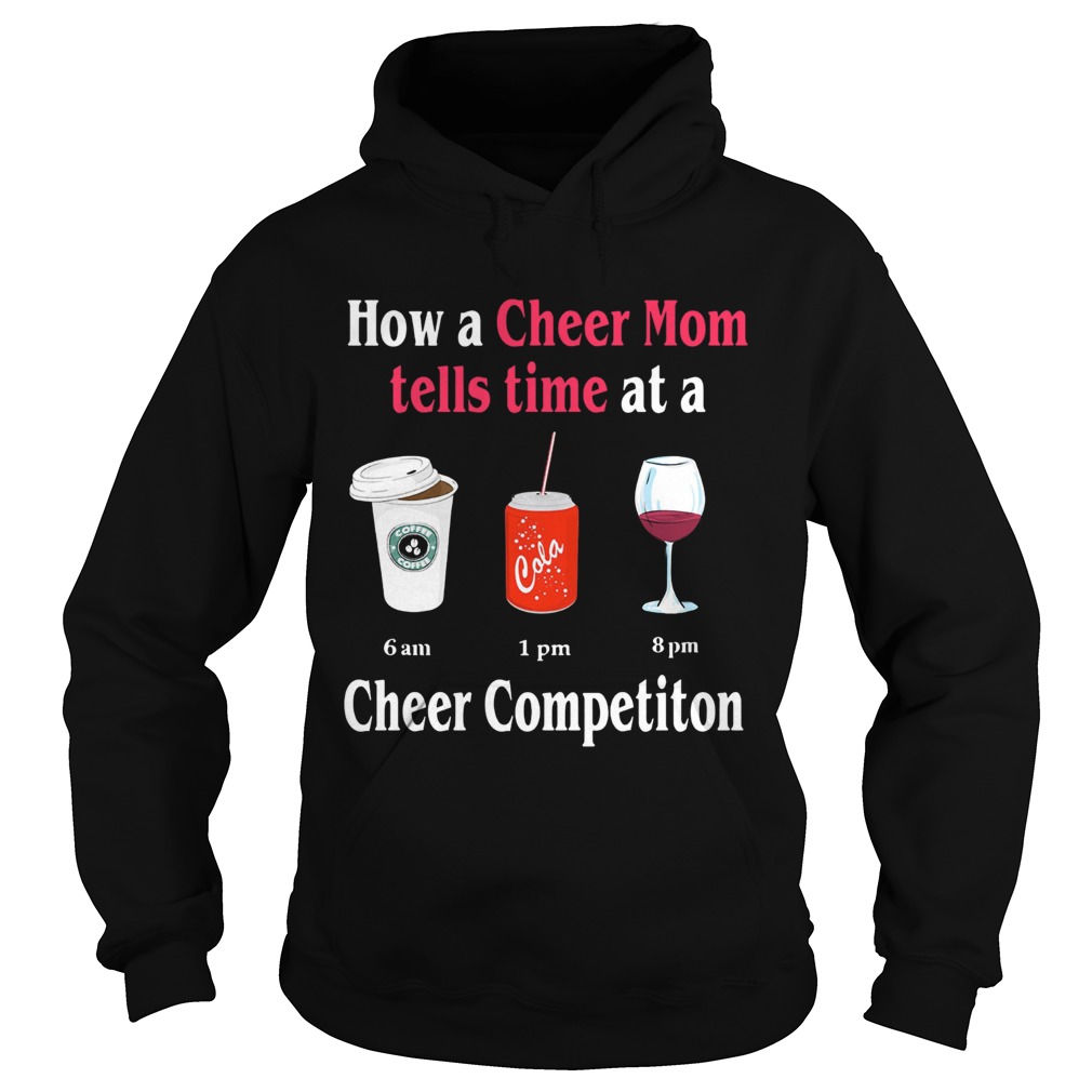 How a Cheer Mom tells time at a Coffee Coca Wine Cheer competition Hoodie