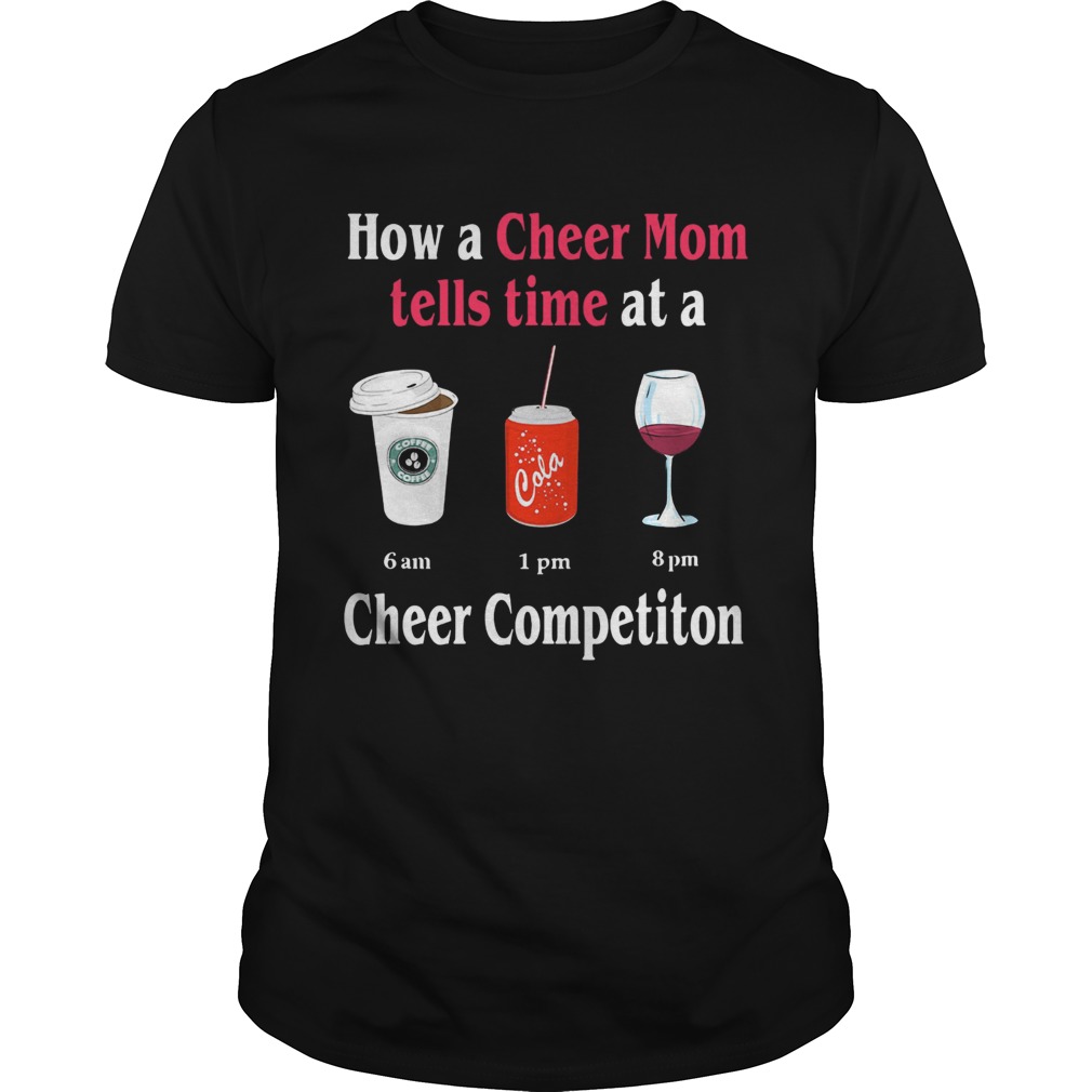 How a Cheer Mom tells time at a Coffee Coca Wine Cheer competition Unisex