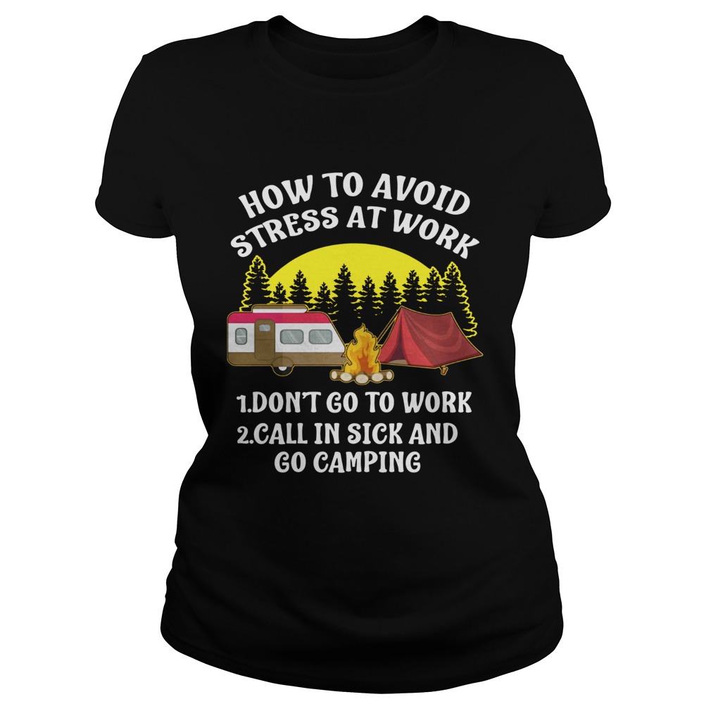 How to avoid stress at work call in sick and Go Camping Classic Ladies