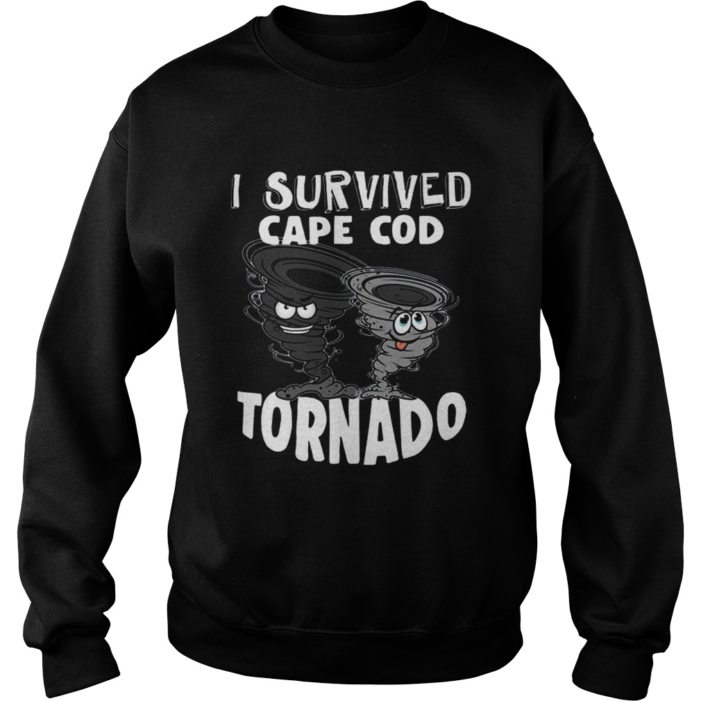 I Survived Cape Cod Tornado TShirt Sweatshirt