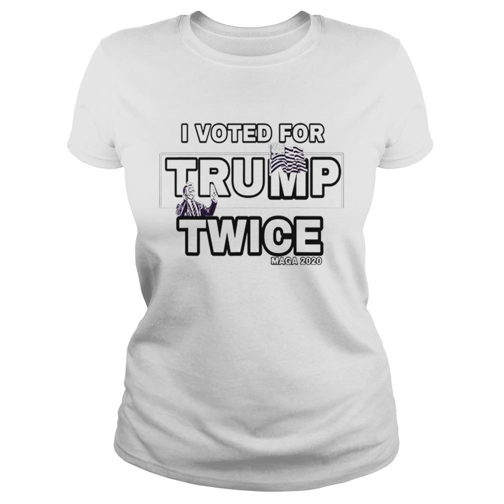 I Vote For Trump Twice Maga 2020 Classic Ladies