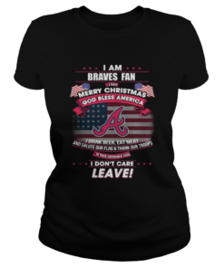 I am Braves fan I say Merry Christmas god bless America  Classic Ladies